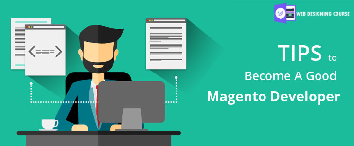 Become a Magento Developer – 6 Noteworthy Tips