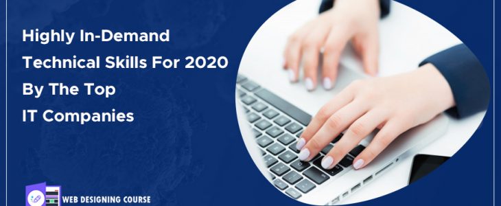 Highly In-Demand Technical Skills for 2020 by the Top IT Companies